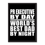 Pr Executive By Day World's Best Dad By Night - Portrait Frame Photo Tile