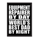Equipment Repairer By Day World's Best Dad By Night - Portrait Frame Photo Tile