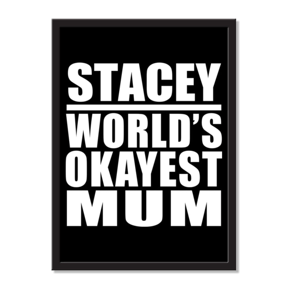 Stacey World's Okayest Mum - Portrait Frame Photo Tile