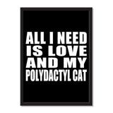 All I Need Is Love And My Polydactyl Cat - Portrait Frame Photo Tile
