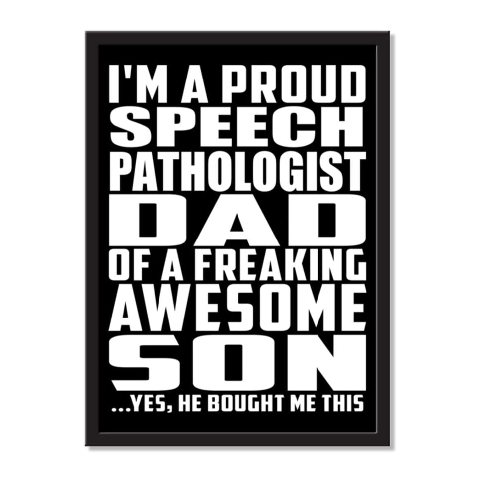 I'm A Proud Speech Pathologist Dad Of A Freaking Awesome Son, He Bought Me This - Portrait Frame Photo Tile