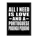 All I Need Is Love And A Portuguese Podengo Pequeno - Portrait Frame Photo Tile
