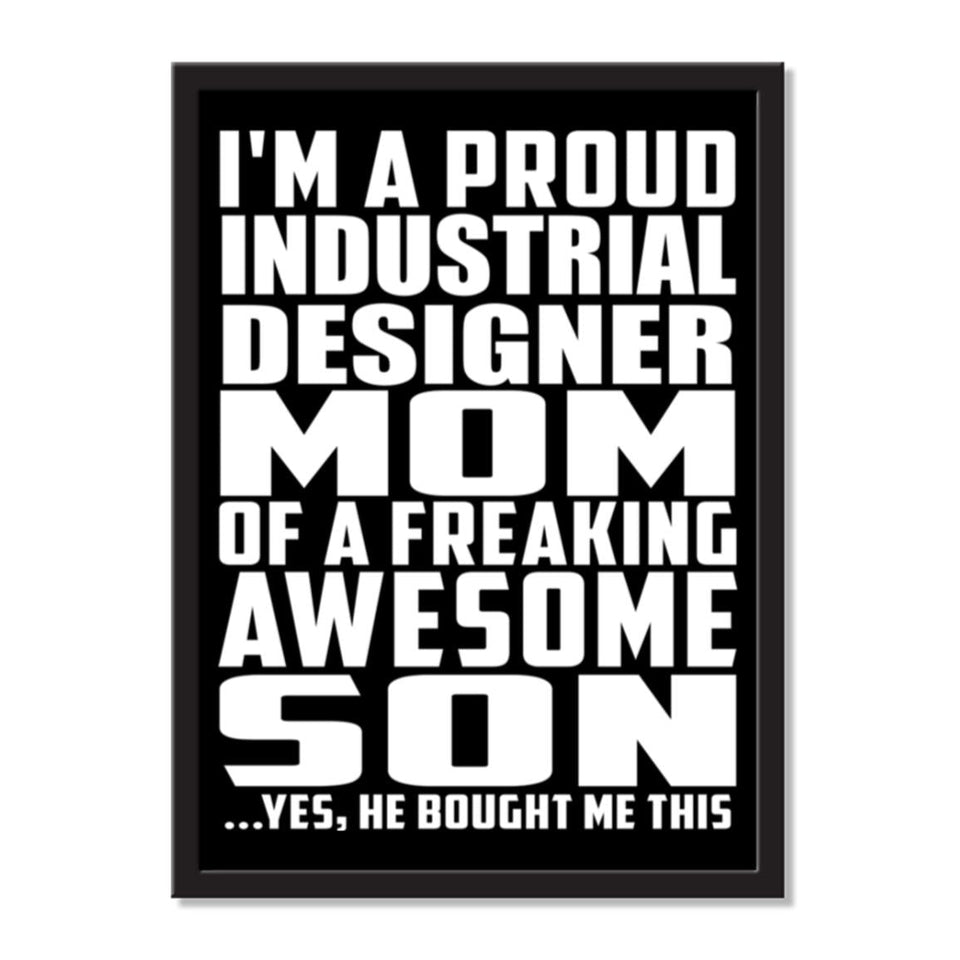 I'm A Proud Industrial Designer Mom Of A Freaking Awesome Son, He Bought Me This - Portrait Frame Photo Tile