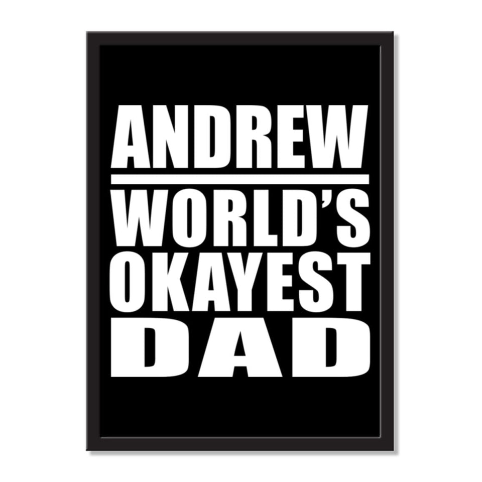 Andrew World's Okayest Dad - Portrait Frame Photo Tile