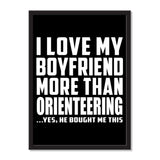 I Love My Boyfriend More Than Orienteering ...He Bought Me This - Portrait Frame Photo Tile