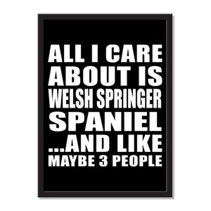 All I Care About Is Welsh Springer Spaniel And Like Maybe 3 People - Portrait Frame Photo Tile