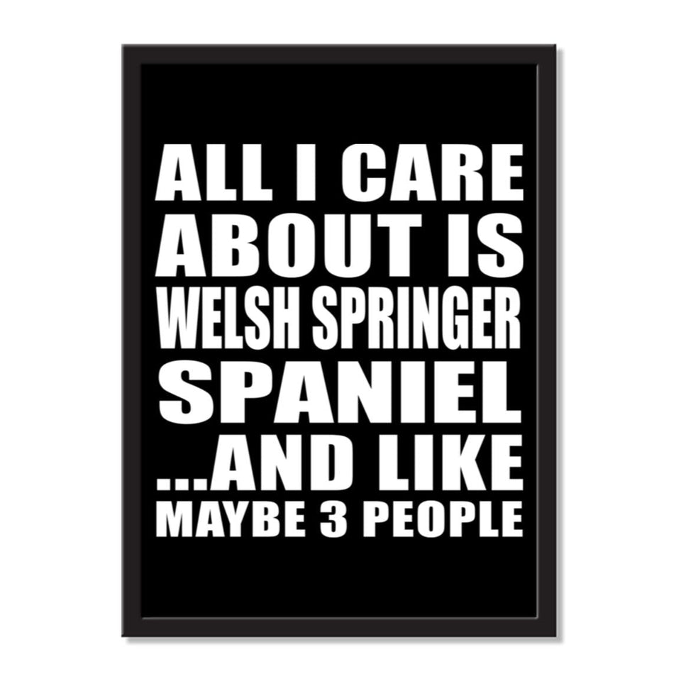 All I Care About Is Welsh Springer Spaniel And Like Maybe 3 People - Portrait Frame Photo Tile