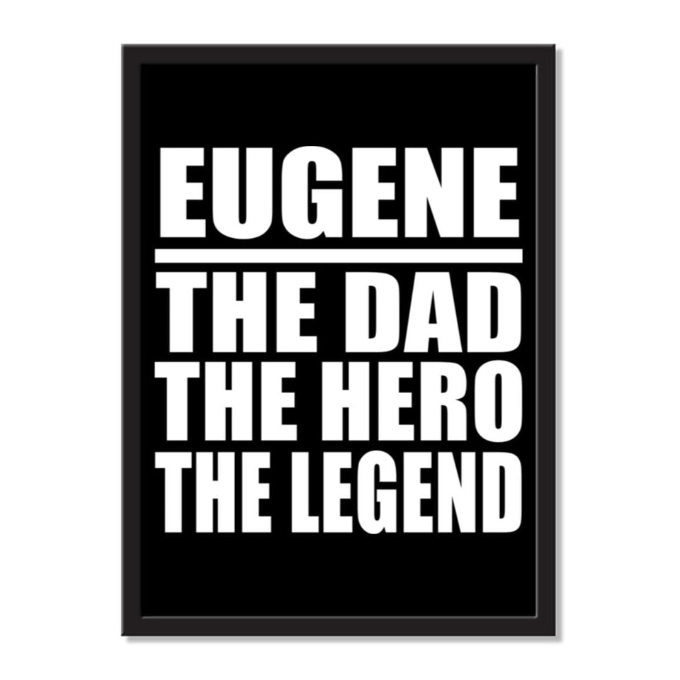 Eugene The Dad The Hero The Legend - Portrait Frame Photo Tile