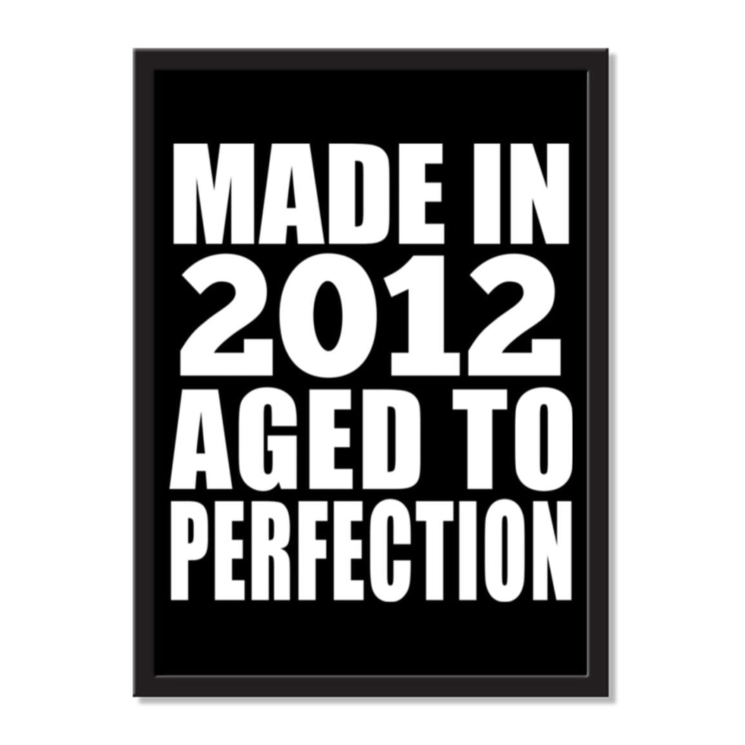 Made In 2012 Aged to Perfection - Portrait Frame Photo Tile