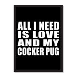 All I Need Is Love And My Cocker Pug - Portrait Frame Photo Tile