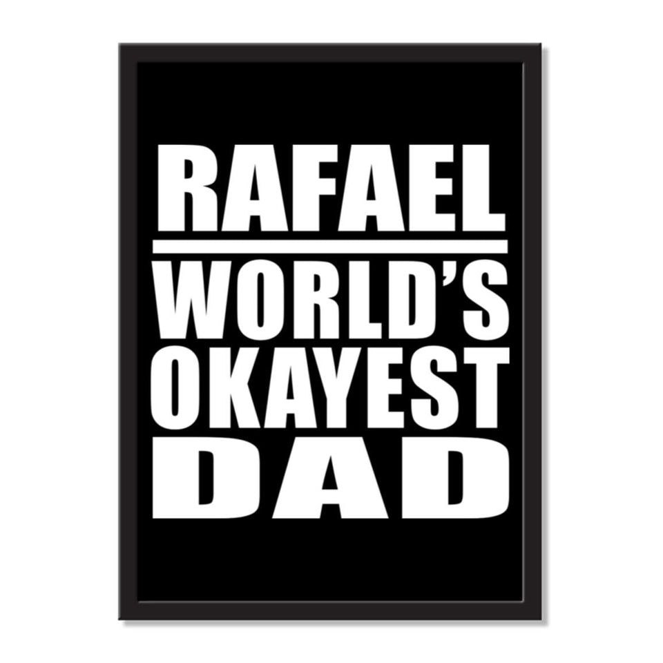 Rafael World's Okayest Dad - Portrait Frame Photo Tile