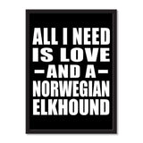 All I Need Is Love And A Norwegian Elkhound - Portrait Frame Photo Tile