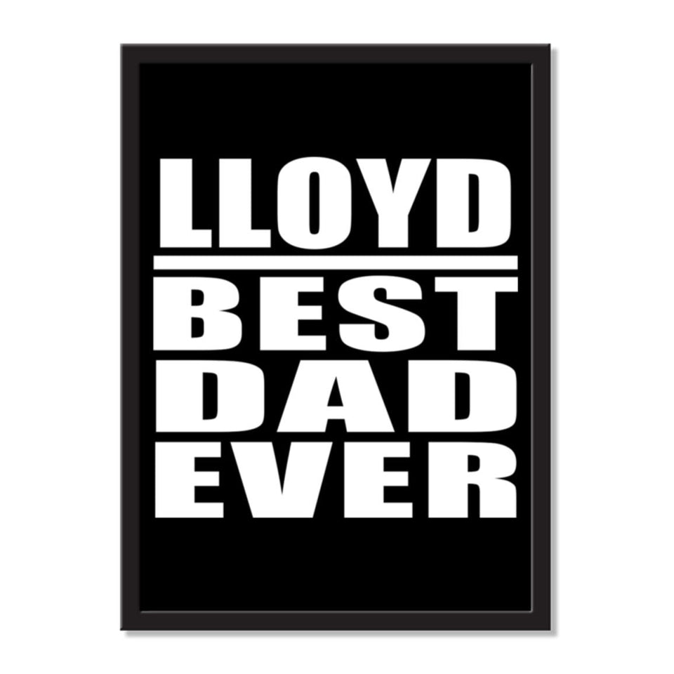 Lloyd Best Dad Ever - Portrait Frame Photo Tile