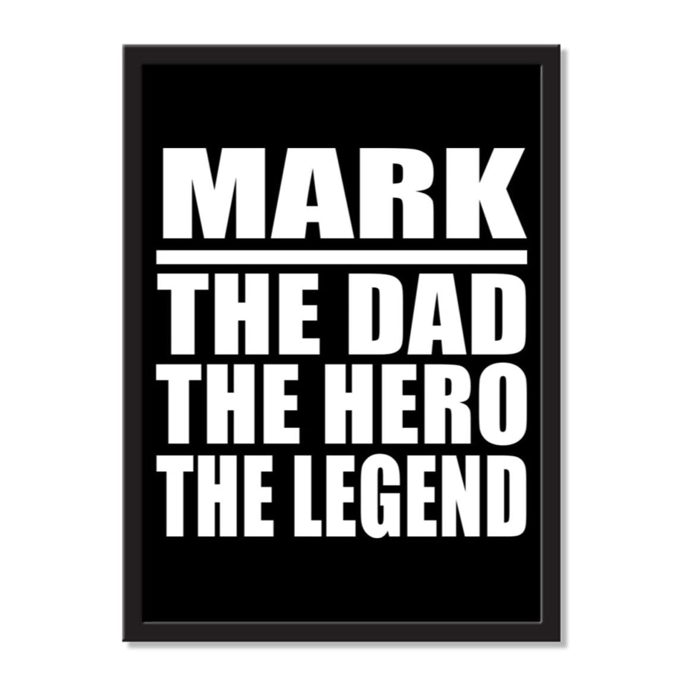 Mark The Dad The Hero The Legend - Portrait Frame Photo Tile