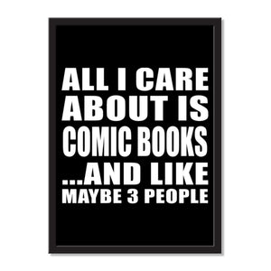All I Care About Is Comic Books And Like Maybe 3 People - Portrait Frame Photo Tile