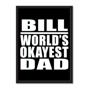 Bill World's Okayest Dad - Portrait Frame Photo Tile