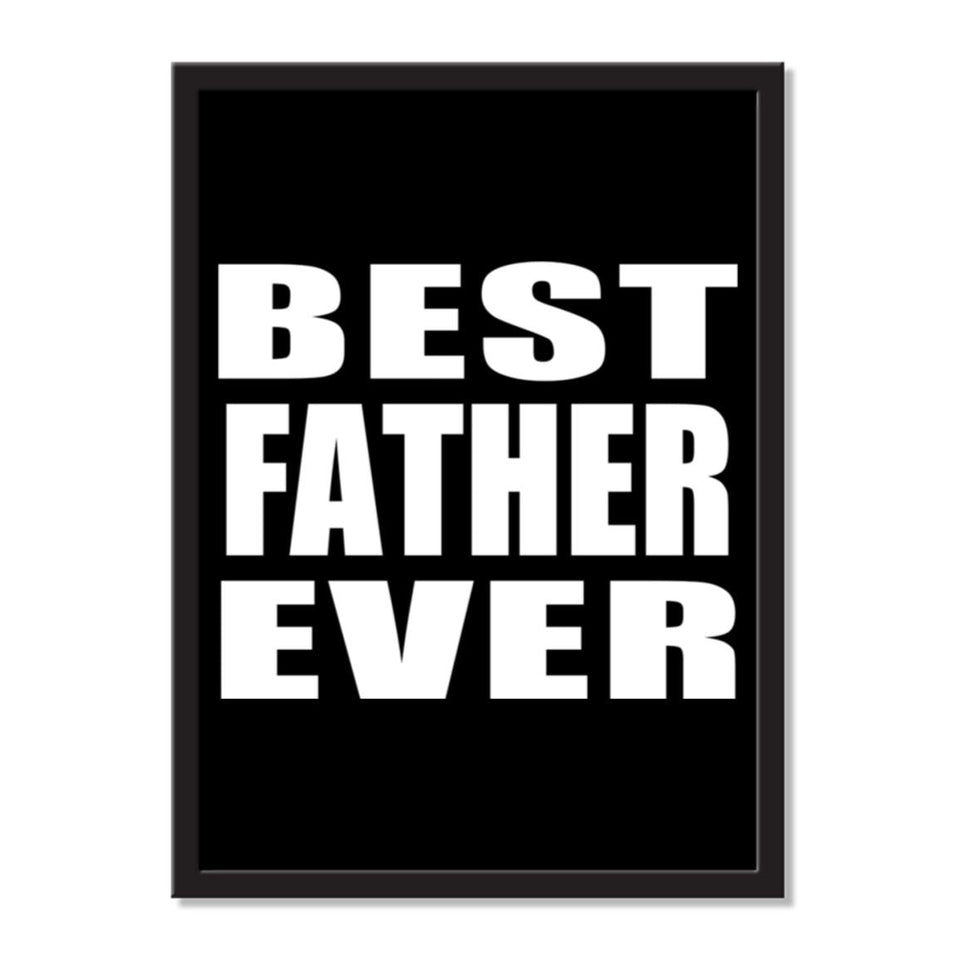 Best Father Ever - Portrait Frame Photo Tile