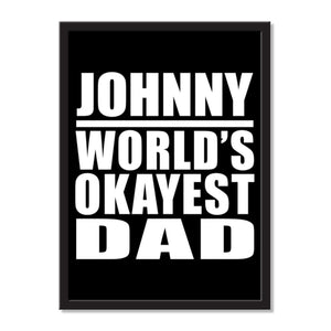 Johnny World's Okayest Dad - Portrait Frame Photo Tile