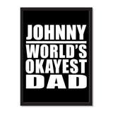 Johnny World's Okayest Dad - Portrait Frame Photo Tile