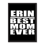 Erin Best Mom Ever - Portrait Frame Photo Tile