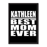 Kathleen Best Mom Ever - Portrait Frame Photo Tile