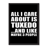 All I Care About Is Tuxedo And Like Maybe 3 People - Portrait Frame Photo Tile