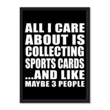 All I Care About Is Collecting Sports Cards And Like Maybe 3 People - Portrait Frame Photo Tile