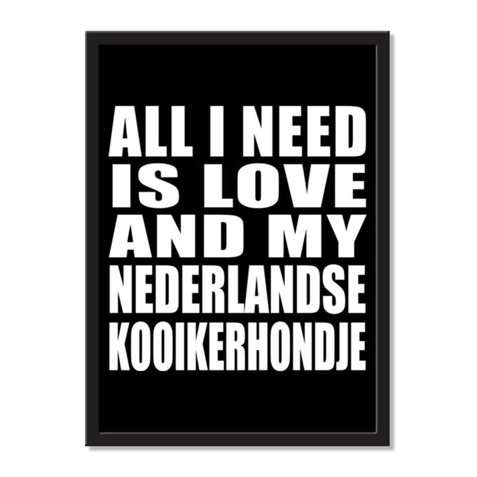 All I Need Is Love And My Nederlandse Kooikerhondje - Portrait Frame Photo Tile