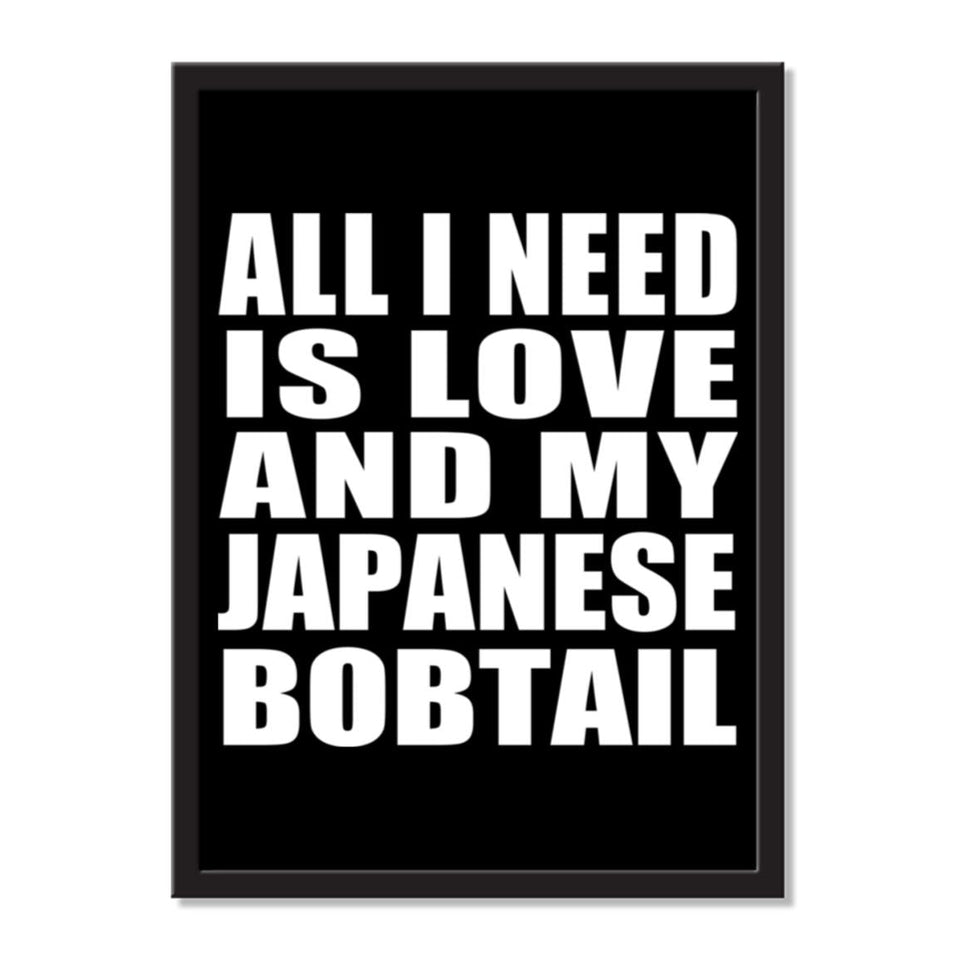 All I Need Is Love And My Japanese Bobtail - Portrait Frame Photo Tile