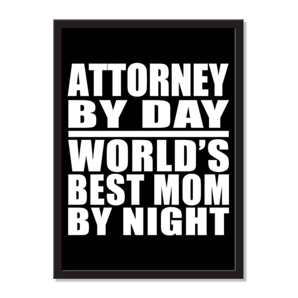 Attorney By Day World's Best Mom By Night - Portrait Frame Photo Tile