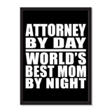 Attorney By Day World's Best Mom By Night - Portrait Frame Photo Tile