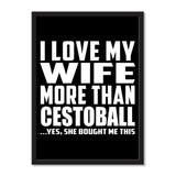 I Love My Wife More Than Cestoball ...Yes, She Bought Me This - Portrait Frame Photo Tile
