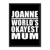 Joanne World's Okayest Mum - Portrait Frame Photo Tile