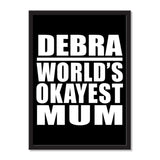 Debra World's Okayest Mum - Portrait Frame Photo Tile