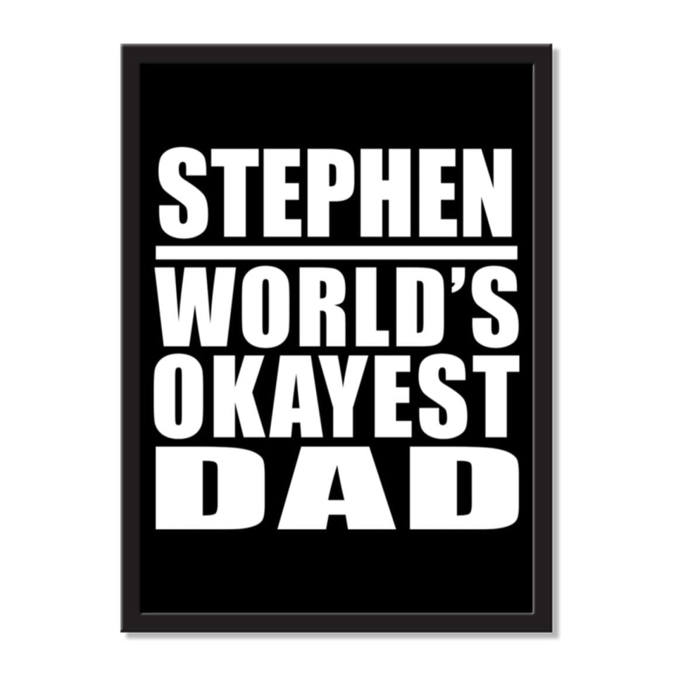 Stephen World's Okayest Dad - Portrait Frame Photo Tile