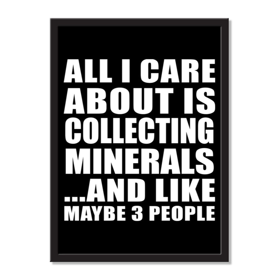 All I Care About Is Collecting Minerals And Like Maybe 3 People - Portrait Frame Photo Tile