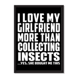 I Love My Girlfriend More Than Collecting Insects ...She Bought Me This - Portrait Frame Photo Tile