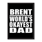Brent World's Okayest Dad - Portrait Frame Photo Tile