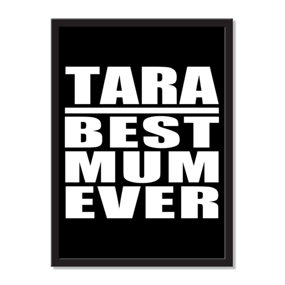 Tara Best Mum Ever - Portrait Frame Photo Tile