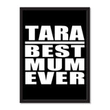 Tara Best Mum Ever - Portrait Frame Photo Tile