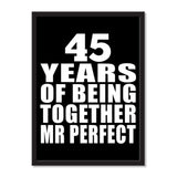 45 Years Of Being Together Mr Perfect - Portrait Frame Photo Tile