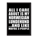 All I Care About Is My Norwegian Lundehund And Like Maybe 3 People - Portrait Frame Photo Tile