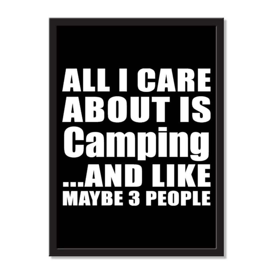 All I Care About Is Camping And Like Maybe 3 People - Portrait Frame Photo Tile