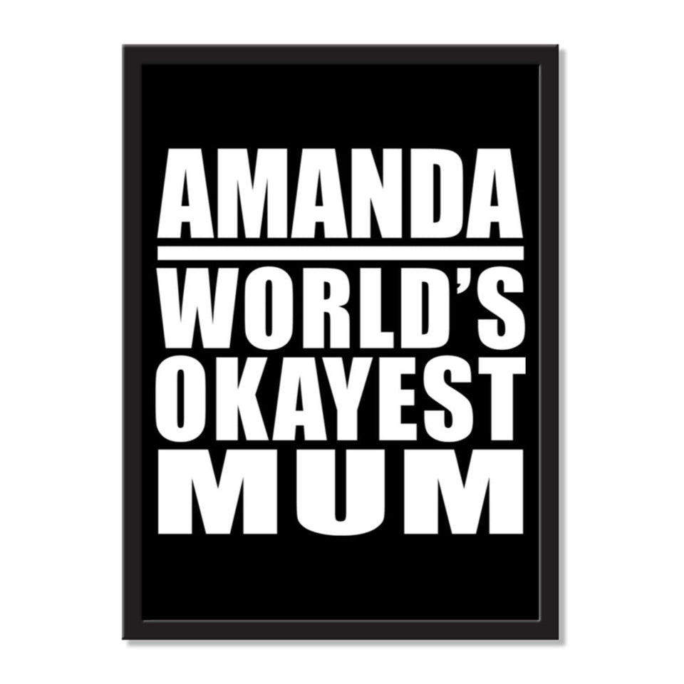 Amanda World's Okayest Mum - Portrait Frame Photo Tile