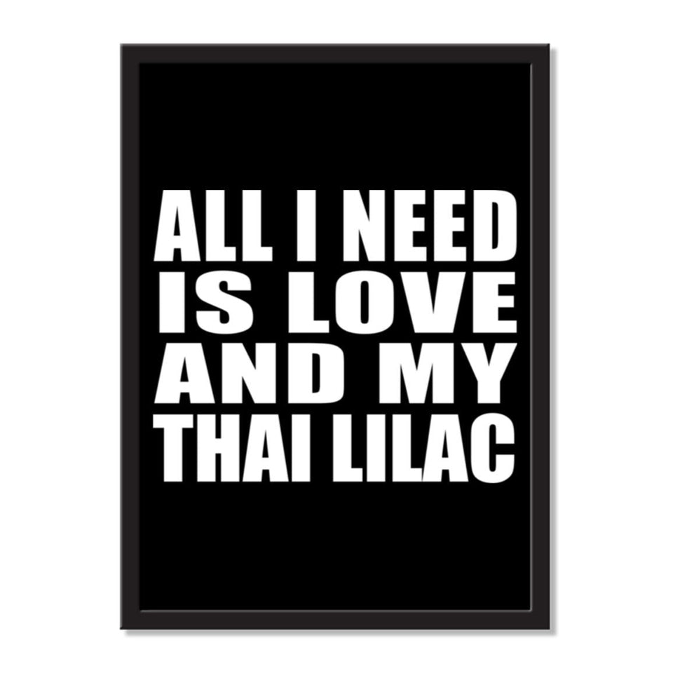 All I Need Is Love And My Thai Lilac - Portrait Frame Photo Tile