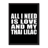 All I Need Is Love And My Thai Lilac - Portrait Frame Photo Tile