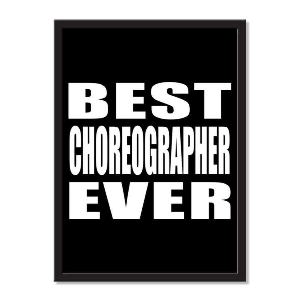 Best Choreographer Ever - Portrait Frame Photo Tile