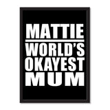 Mattie World's Okayest Mum - Portrait Frame Photo Tile
