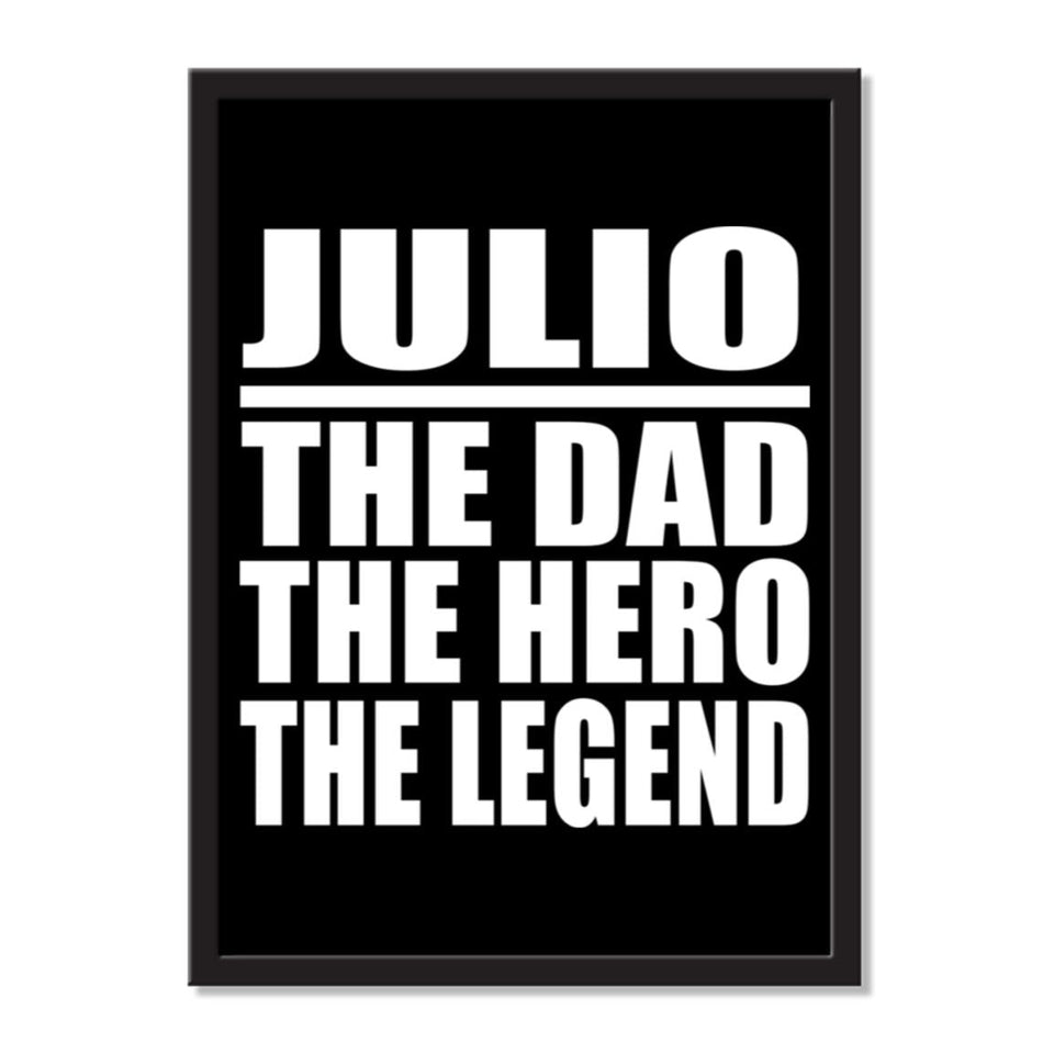 Julio The Dad The Hero The Legend - Portrait Frame Photo Tile