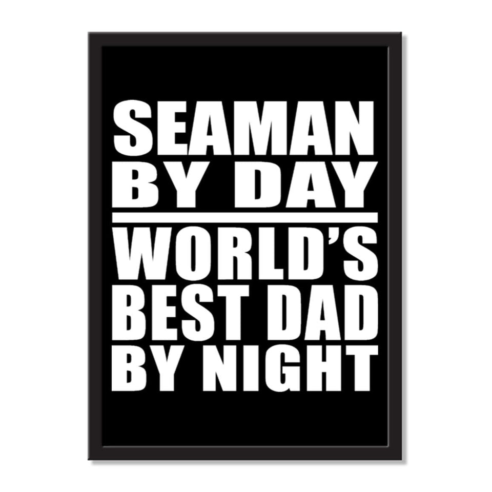 Seaman By Day World's Best Dad By Night - Portrait Frame Photo Tile